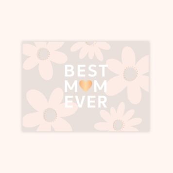 Moederdag kaart Best Mom Ever