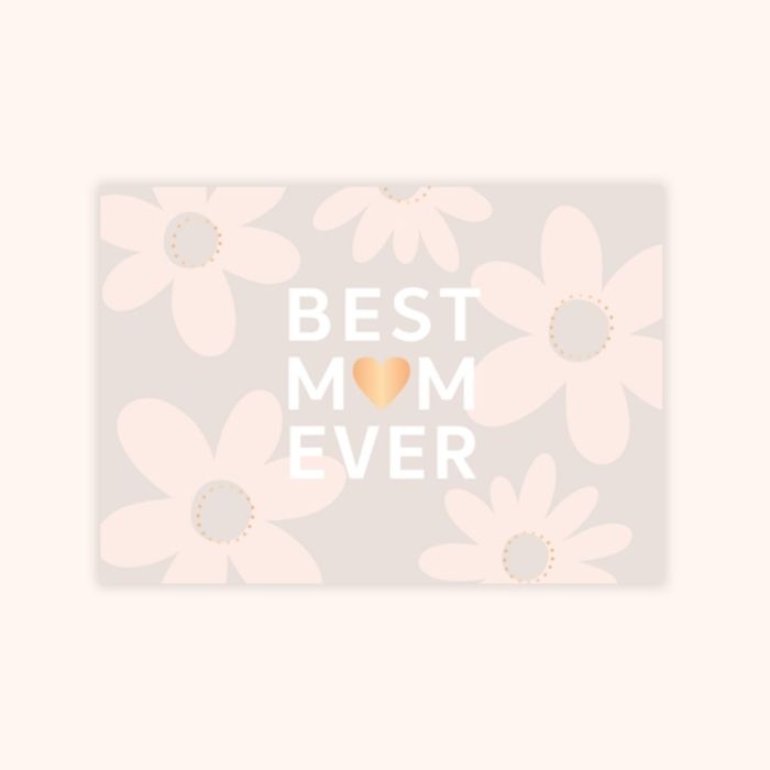 Moederdag kaart Best Mom Ever